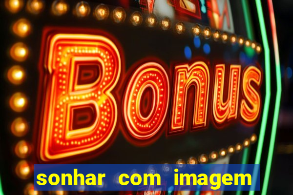 sonhar com imagem de santo de macumba